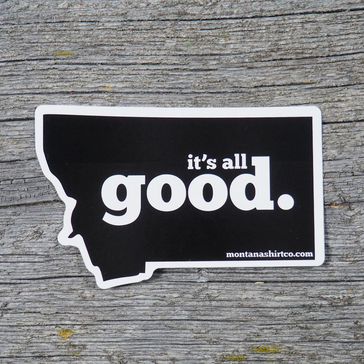 It's All Good Sticker - MONTANA SHIRT CO.