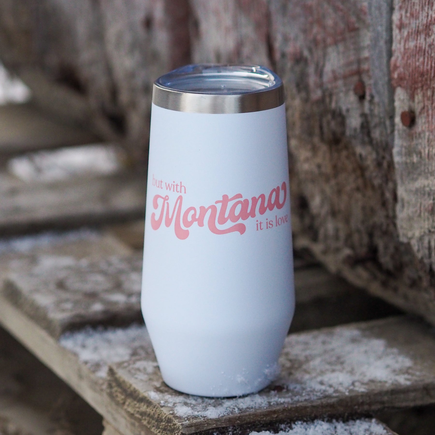 But With Montana... Tumbler - MONTANA SHIRT CO.